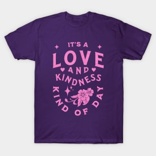 It's A Love And Kindness Kind of Day - Vintage T-Shirt